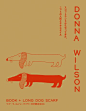 DONNA WILSON LONG DOG SCARF – Limited Edition : Donna Wilson limited edition comes with a Long dog scarf specially designed for this book.

[colour] 2 types             
 - sky-blue / chocolate
 - oatmeal / reddishbrown

[size] length120 cm× width13 cm
[m