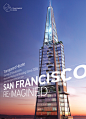 San Francisco RE-IMAGINED : The San Francisco Re-Imagined series began as a creative exercise to push our own design abilities in unexpected environments from the city that surrounds us.  In doing so, we aimed to create something new, something that chall