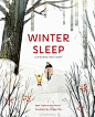 Winter Sleep: A Hibernation Story
By Cinyee Chiu

在这个舒适的睡前故事中，跟随一个孩子和他的奶奶穿过一个冬天的风景，探索地球是如何在冬天睡觉的。随着故事的展开，找出正在睡觉的动物，然后从最后的信息页面了解它们的冬眠习惯。
在严寒宁静的森林里，雪毯覆盖着地面，树木落下了树叶。动物都 ​​​​...展开全文c