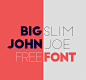 Big John / Slim Joe Free Font