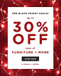 #black #Deals #friday #furniture Pre-Black Friday Deals! Up to 30% off tons of furniture + more* Shop Now. In sto...