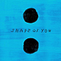 Shape of You (Galantis Remix)-Galantis/Ed Sheeran 