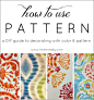 How To Use Pattern: A DIY guide to decorating with color & pattern