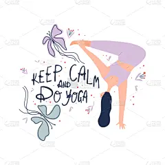 Woman standing on practicing yoga and freehand drawn lettering quote: keep calm and go yoga