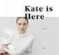 Kate Photo Website : "Kate is Here" is the project of lifestyle and fashion photographer based in Poland. The main goal of the project was to create minimalistic and clean interface - according to Kate's art style - and highlight her main goals 