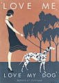 Original Design Art Deco A3 A2 A1 Love Me Love My Dog Poster Print Bauhaus Vouge Vanity Fair Lady Girl Dalmation