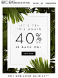 40% off is back on! Just for you! - BCBGeneration: 