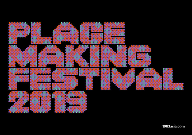 PLACEMAKING FESTIVAL...