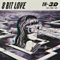 8 Bit Love - IN-3D EP : Artwork, logo and launch collateral for 8 Bit Love's 2nd EP entitled IN-3D. True to it's namesake the artwork was created in anaglyphic 3D and each physical copy includes a pair of 3D glasses. You can find artwork for the first sin