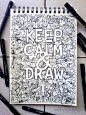 DOODLE ART: Keep Calm And Draw by kerbyrosanes