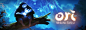 Ori and the blind forest
奥日和迷雾森林