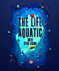 The Life Aquatic : The Deeper you go, the weirder life gets.3D illustration for one of Wes Anderson’s best creations to date.