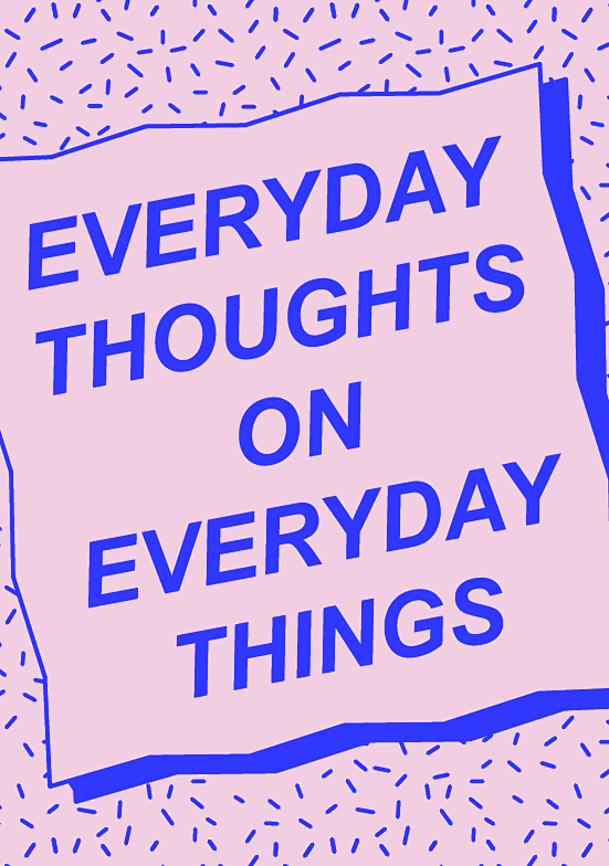 Everyday Thoughts On...