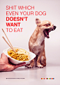 Fast Food / Anti-Fast Food Posters : SHIT WHICH EVEN YOUR DOG DOESN'T WANT TO EAT.