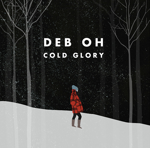 Deb Oh 'Cold Glory' ...