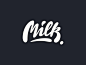 Milk – lettering