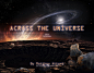 Across The Universe by priteeboy