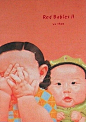 'RED BABIES' by YU CHEN 余陈 -- she was born In 1963, Anshun, Guizhou, China.: 