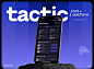 Tactic platform | UI/UX design & Branding : Tactic is a product that allows project managers to easily structure data about employees' work and generate reports for the client