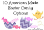 10 American made easter candy options, including organic and GMO free candy ideas.