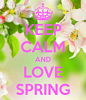 KEEP CALM AND LOVE SPRING