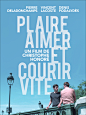 喜欢，轻吻，快跑 Plaire, aimer et courir vite (2018)