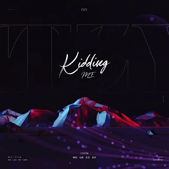 Kidding Me·ITZY
DES ...