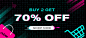 Buy 2 Get 70%OFF