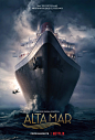 Alta Mar (High Seas) - poster / Netflix : Very happy to be a part of this project. Together with Rhubarb agency we were working on Key art and outdoor for Netflix Alta Mar (now it's called High Seas). Outdoors got Silver clio entertainment awards 2019 - B