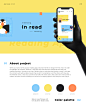 Inread Reading Mobile Application Interface UIUX Design : This is a reading application, when you look at other popular reading apps, it is not difficult to find that black and white are always their first choice in order to highlight the contents, howeve