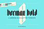 Berman Bold | Blackletter Typeface : BERMAN BOLD is a modern black letter font inspired by contemporary German design and is most suited as a decorative display font. It has a uppercase and lowercase display with over 100 different characters & glyph.