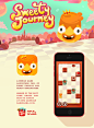 Sweety Journey : Winner of the best game award and best UX award at King GameJam Barcelona 2015.A delicious adventure full of funny puzzles and crazy characters. Help Flaney on his colorful journey through more than 36 levels!!