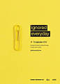 Ignored Everyday Industrial Design Festival Campaign in Poster : Ignored Everyday Industrial Design Festival Campaign