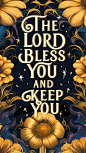 其中可能包括：a poster with yellow flowers and the words, the lord blessing you and keep you