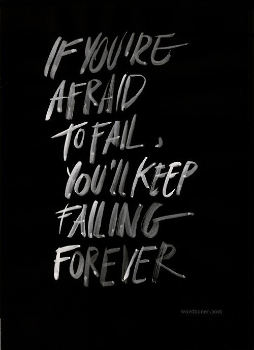 if you're afraid to ...