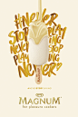 Magnum #NeverStopPlaying : Velvet Spectrum worked with the team at Lola Mullenlowe to create a custom brush script font for the packaging and global ad campaign for Magnum Ice Creams. 