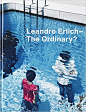 レアンドロ・エルリッヒ ―ありきたりの? / Leandro Erlich -The Ordinary | 黒澤 浩美, 高城 昭夫, 友永 文博, 明石 康正 |本 | 通販 | Amazon