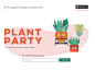 Landing page for the PlantParty App I'm working on. I just love the happy little plants:)

See more PlantParty designs here:
http://bit.ly/2G55eEZ

View the page:
https://www.plantpartyapp.com/

Plant graphics by FreePik: 
http://bit.ly/2DpWKur