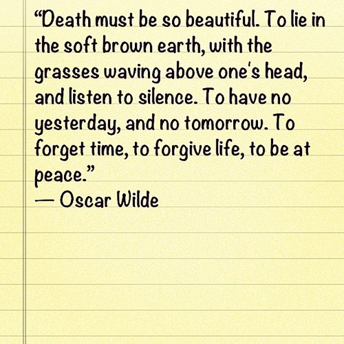 “Death must be so be...