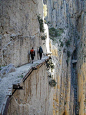 El Camino del Rey (King's pathway)  - Málaga, Spain. The walkway is one metre (3 feet and 3 inches) in width, and rises over 100 metres (350 feet) above the river below.