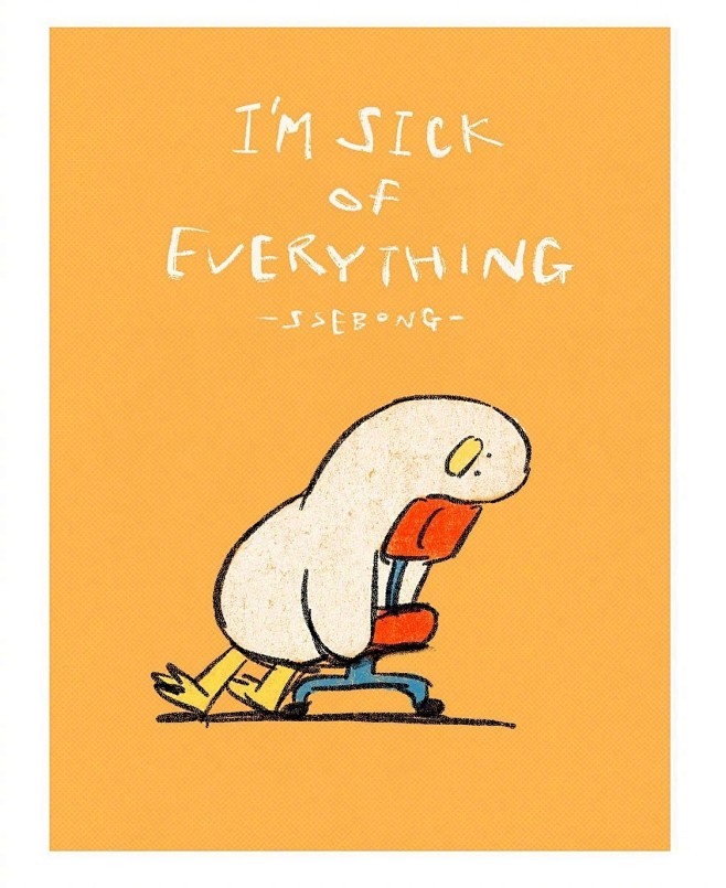 I am sick of everyth...