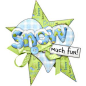 wordart_snowmuchfun_maryfran.png