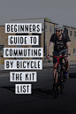 Beginners guide to commuting by bicycle - The kit list