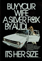個別「[Audi][FOX][Helmut Krone][Mike Mangano][ad]BUY YOUR WIFE A SILVER FOX BY  AUDI. IT'S HER SIZE.,」の写真、画像 - 『創造と環境』Fotolife