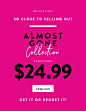 Almost Gone $24.99 - Online Only -  shop now