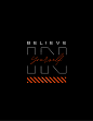 This may contain: a black background with the words believe in red and white letters on it, as well as an orange stripe
