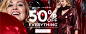 Online and In store 50% off everything Shop New Arrivals