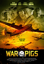 War Pigs Movie Poster : Movie poster designs for 2015 title 'War Pigs'. (Agency: I Mean It)