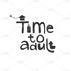 成年的时候了。毕业，名言，成就，教育，庆祝，祝贺，学生，帽子，学校，大学，学习，学院。矢量插图。海报