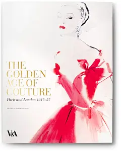 高级定制的黄金时代，巴黎与伦敦 1947-1957